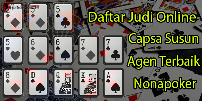 Daftar Judi Online Capsa Susun Agen Terbaik