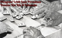 Mengenal Lebih Jauh Permainan Domino Kiu Kiu di Indonesia