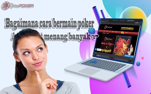 Cara Bermain Poker